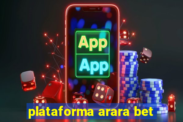 plataforma arara bet